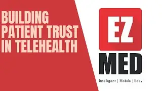 Building Patient Trust in Telehealth