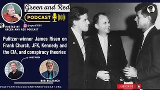 Pulitzer-winner James Risen on Frank Church, JFK, Kennedy and the CIA, and conspiracy theories