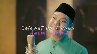 Selamat Hari Raya (Dato Ahmad Jais) - Hazmil Hasnan