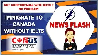 Alternatives for IELTS for Immigration to Canada and Australia | By CANUS Immigration