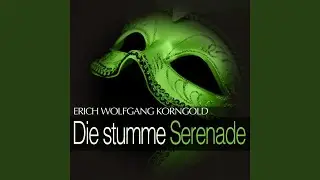 Die stumme Serenade: '' Dialog '', No. 3