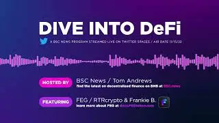 Погрузитесь в мир DeFi: FEG в Twitter Spaces с BSC News &mdash; 15 ноября 2022 г.