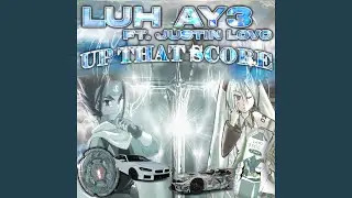 Up Dat Score (feat. Justin Lovo)