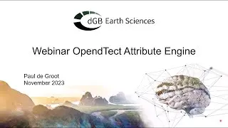 OpendTect Webinar: Unlock the potential of OpendTects Attribute Engine