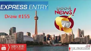 Express Entry Draw #155 | Good News | Canada PR