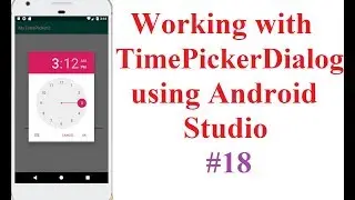 Working with TimePickerDialog using Android Studio