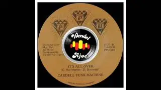 Cardell Funk Machine - It's All Over