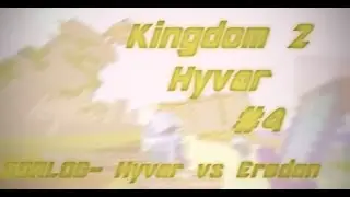 Kingdom 2 #4 Hyvar VS Eredon (OORLOG)