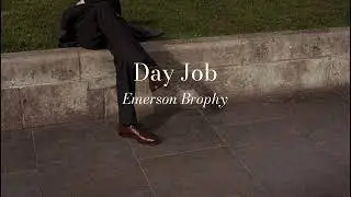 Day Job - Emerson Brophy (lyrics video)