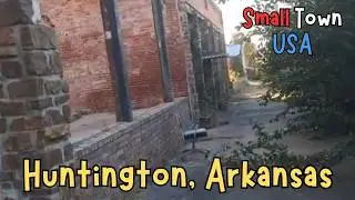 Exploring Small Mining Town Huntington, AR: Abandoned Buildings, Historic Downtown & Rural Decay