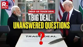 India-US Trade Deal: Several Aspects Remain Unanswered In Mega Trump-Modi Agreement | Tariffs