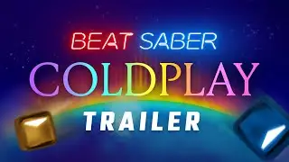 Beat Saber: Coldplay Music Pack | Release Trailer | Meta Quest Platform + Rift S