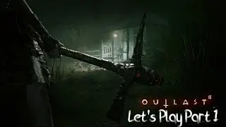 Outlast PT 1: I NEED MORE BATTERIES