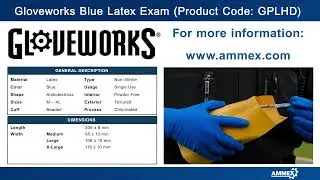 Gloveworks GPLHD Sales Training Video. Blue Exam-Grade 12-Mil Latex Gloves