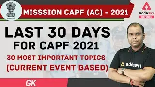 CAPF Assistant Commandant Preparation | General Knowledge | 30 Most Important Topics