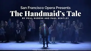 San Francisco Opera Presents: The Handmaid's Tale