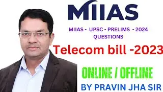 MIIAS || Telecom bill - 2023 || #upsc #currentaffairs #genralstudies #ias #gs
