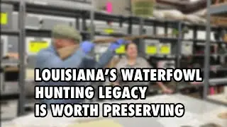 Louisiana's Waterfowl Hunting Legacy Is Worth Preserving