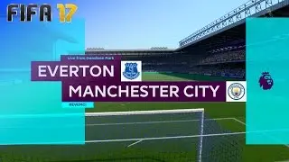 FIFA 17 - Everton vs. Manchester City @ Goodison Park