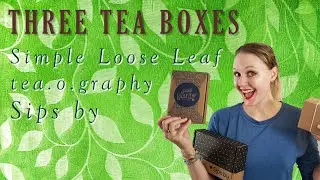 Unboxing Three Tea Subscription Boxes! -- December Curations