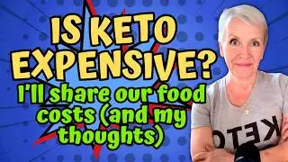 Is Keto Expensive? I'll share our food costs (and my thoughts)