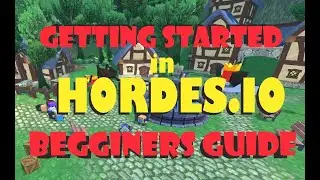 Hordes.io beginners guide and getting started