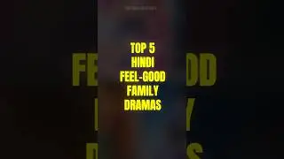 TOP 5 HINDI FEEL-GOOD FAMILY DRAMAS | BEST BOLLYWOOD MOVIES TO WATCH WITH YOUR PARENTS