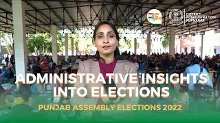 Administrative insight into the Punjab Assembly Elections 2022 | District Administration Rupnagar