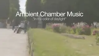 Ambient Chamber Music