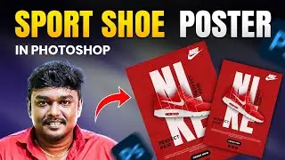 Photoshopல் Sport Shoe Poster Design 😍 | Creative Ad Design in Tamil