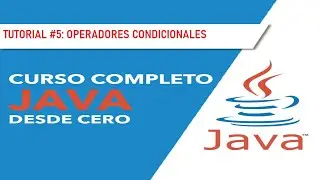 Curso JAVA para PRINCIPIANTES - OPERADORES CONDICIONALES (5/20)