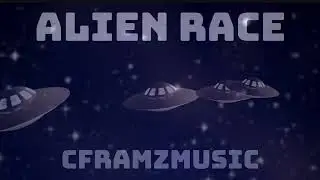 ♪ Alien Race -CFramZMusic