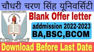 ccs University UG addmission 2022-2023 download blank Offer letter ll