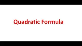 Quadratic Formula