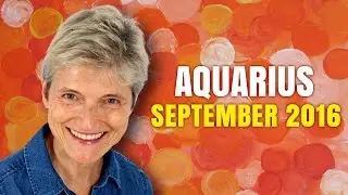 AQUARIUS SEPTEMBER 2016 HOROSCOPE | Exciting Changes Ahead!