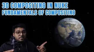 3D Earth Compositing in Nuke | Part 2
