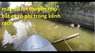 K&iacute;ch c&aacute; điện tử thực tế m&aacute;y 10 fet đ&aacute;nh thuyền 1 vợt. LH : ( 0971396159 )