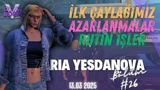 EightbornV Next | Zaria Yesdanova | İlk Çaylağımızla Saha ve Biraz Trafik Devriyesi #26
