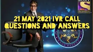 kbc Ivr Call Questions 19th May 2021|Kbc Ivr Call 2021|