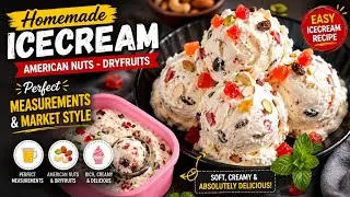 Icecream Recipe | American Nuts - DryFruits Icecream |Perfect Measurements & Market Style #icecream