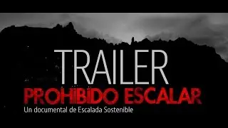 Prohibido escalar. Trailer