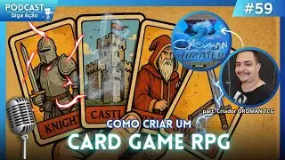 Como criar um Card Game de RPG (Part. Brandon Menegon) | PDA #59 