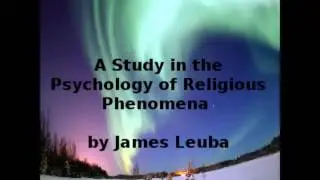 A Study in the Psychology of Religious Phenomena (FULL Audiobook)