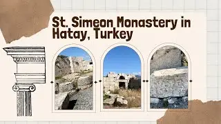 Exploring the Ancient St. Simeon Monastery in Hatay, Turkey | Hidden Gems of Turkey
