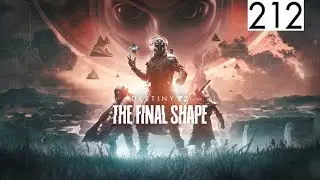 Destiny 2: The Final Shape - Episode.1: Echoes Act.2- Grandmaster Nightfall/Other Activities - 212