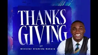 Moment of Worship January Thanksgiving With Olamide Bakare