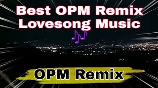 Best OPM Remix Lovesong Hugot Music 🎶 🎵 | OPM Remix