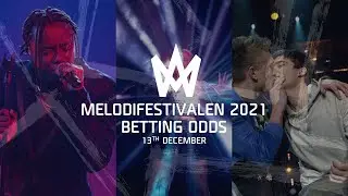 Melodifestivalen 2021 Betting Odds | 13th December