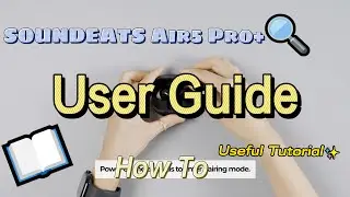 Air5 Pro+ | User Guide | SOUNDPEATS