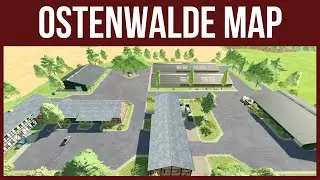 OSTENWALDE MAP &ndash; Map Tour &ndash; Farming Simulator 22